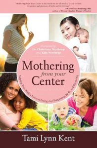 mothering from your center Tami Lynn Kent