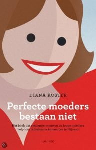 perfecte moeders bestaan niet Diana Koster