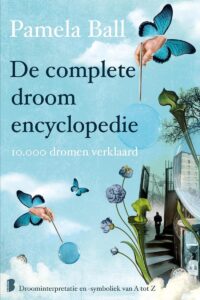 De complete droomencyclopedie 10.000 dromen verklaard - Pamela Ball