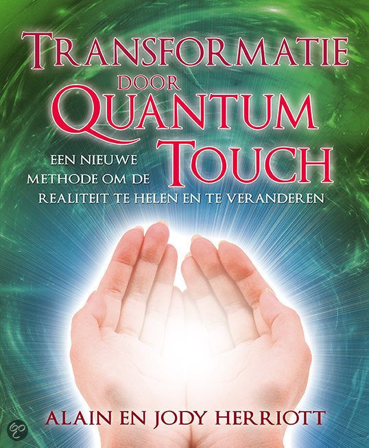 transformatie door quantum touch Alain en Jody Herriot