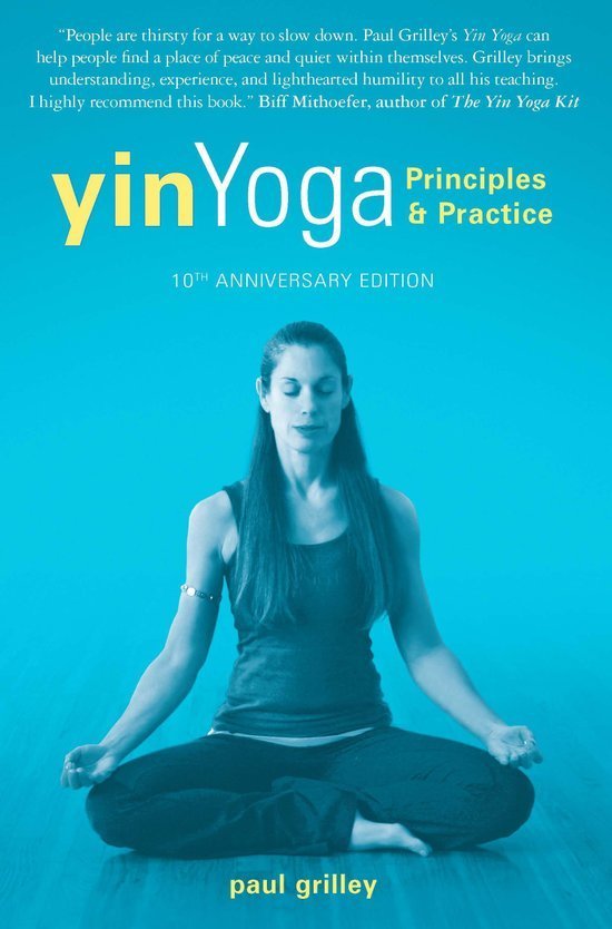 Recensie over 'Yin yoga principles & practice' van Paul Grilley