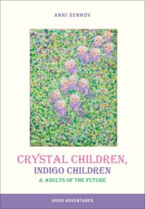 crystal children indigo children Anni Senov