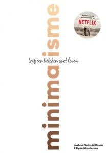 voorkant van het boek Minimalisme een betekenisvol leven van Joshua Fields Millburn en Ryan Nicodemus